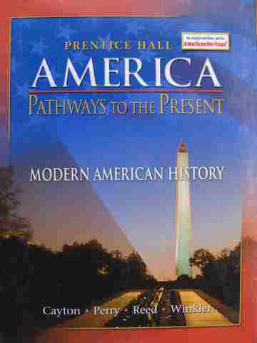 (image for) America Pathways to the Present Modern American History (H) by Cayton, etc.