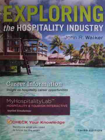 (image for) Exploring the Hospitality Industry 3rd Edition (P) by John R Walker