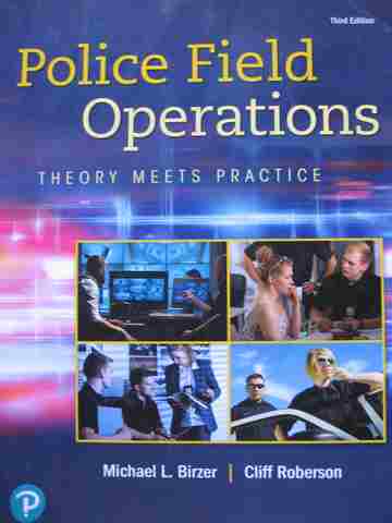 (image for) Police Field Operations Theory Meets Practice 3e (P) by Michael L Birzer & Cliff Roberson