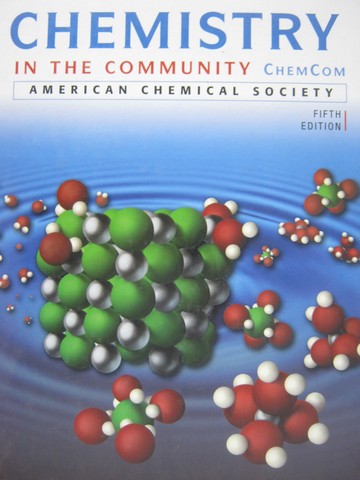 (image for) Chemistry in the Community ChemCom 5th Edition (H) by Heikkinen