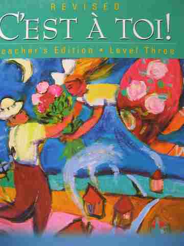 (image for) C'est A Toi! Level 3 Revised TE (TE)(H) by Clark, Ladd, Vaillancourt,