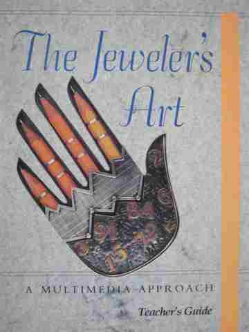 (image for) Jeweler's Art A Multimedia Approach Teacher's Guide (TE)(P)