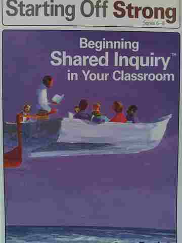 (image for) Starting Off Strong Series 6-8 Beginning Shared Inquiry in Your Classroom (P)