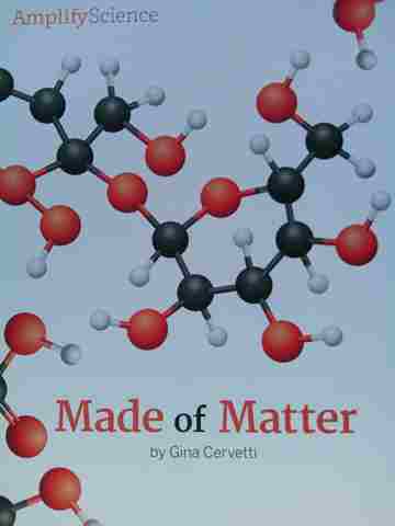 (image for) Amplify Science 5 Made of Matter (P) by Gina Cervetti