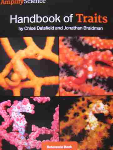 (image for) Amplify Science 3 Handbook of Traits Reference Book (P) by Delafield & Braidman