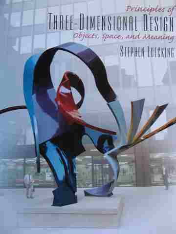 (image for) Principles of Three-Dimensional Design (P) by Stephen Luecking