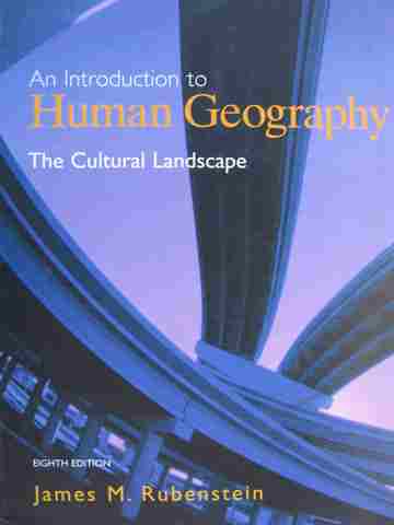 (image for) An Introduction to Human Geography The Cultural Landscape 8e (H) by Rubenstein