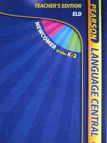 (image for) Pearson Language Central K-2 ELD Newcomer TE (TE)(P)