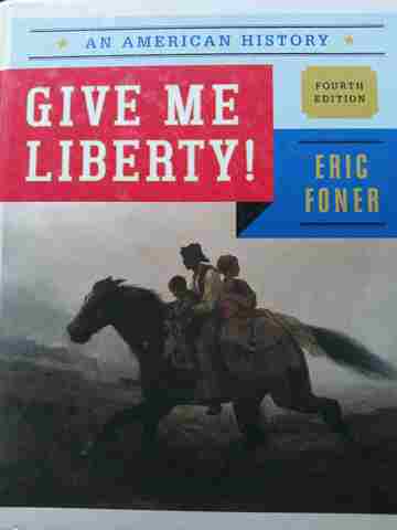 (image for) Give Me Liberty! An American History 4e (H) by Eric Foner