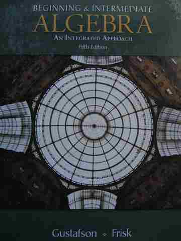 (image for) Beginning & Intermediate Algebra An Integrated Approach 5e (H) by Gustafson & Frisk