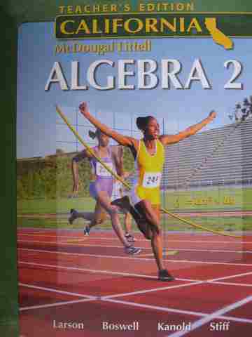 (image for) California Algebra 2 TE (CA)(TE)(H) by Larson, Boswell, Kanold, & Stiff