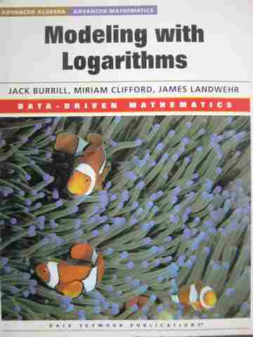 (image for) Data-Driven Mathematics Modeling with Logarithms (P) by Burrill, Clifford,