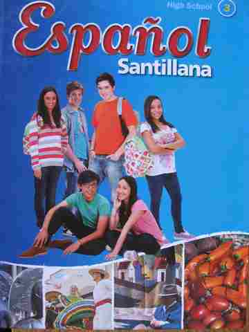 (image for) Espanol Santillana High School 3 (H) by Silva, Anton, Lapuerta, Casas, Berliner, Sands, & Perez