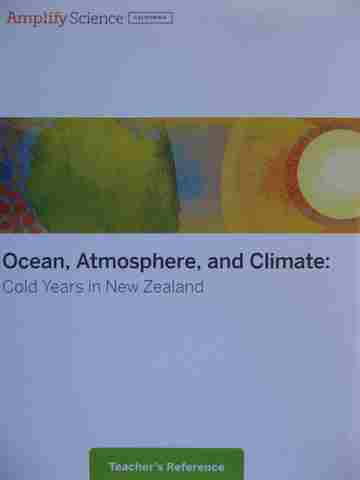 (image for) Amplify Science 6 Ocean Atmosphere & Climate Teacher's Reference (CA)(TE)(Spiral)