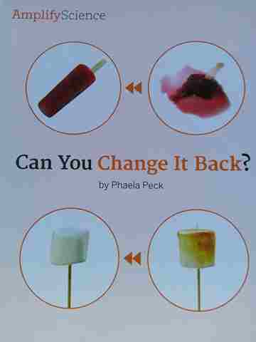 (image for) Amplify Science 2 Can You Change It Back? (P) by Phaela Peck