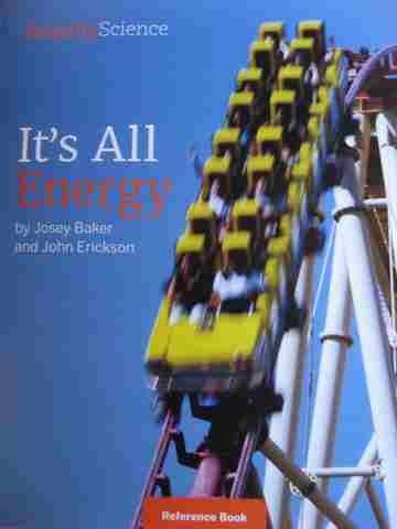 (image for) Amplify Science 4 It's All Energy Reference Book (P) by Josey Baker & John Erickson