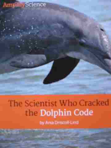 (image for) Amplify Science 4 The Scientist Who Cracked the Dolphin Code (P)
