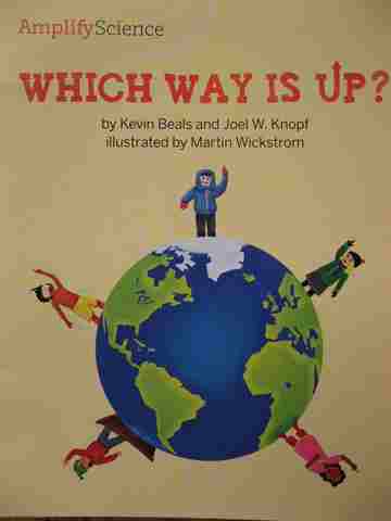 (image for) Amplify Science 5 Which Way Is Up? (P) by Kevin Beals & Joel W Knopf