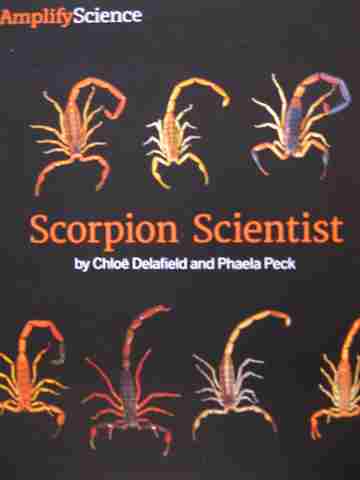 (image for) Amplify Science 3 Scorpion Scientist (P) by Chloe Delafield & Phaela Peck