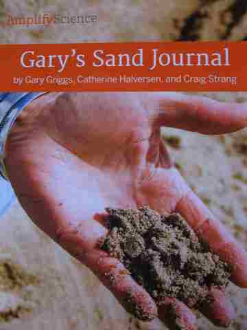 (image for) Amplify Science 2 Gary's Sand Journal (P) by Gary Griggs, Catherine Halversen, & Craig Strang