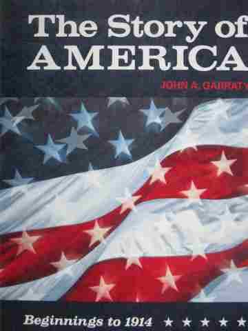(image for) Story of America Beginnings to 1914 (H) by John A Garraty