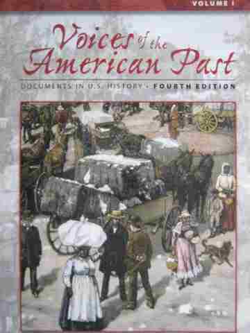 (image for) Voices of the American Past Documents in U S History 4th Edition Volume 1 (P)