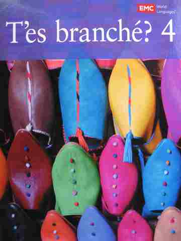 (image for) T'es branche? 4 2e For Use with AP French Language & Culture (H) by Corsain, DeClerk, Gaillot,