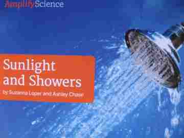 (image for) Amplify Science 4 Sunlight & Showers (P) by Suzanna Loper & Ashley Chase