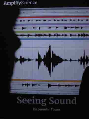 (image for) Amplify Science 4 Seeing Sound (P) by Jennifer Tilson