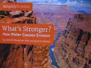 (image for) Amplify Science 2 What's Stronger? How Water Causes Erosion (P) by Lincoln Bergman & Jacqueline Barber