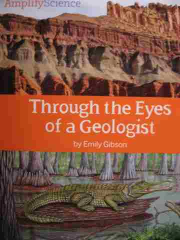 (image for) Amplify Science 4 Through the Eyes of a Geologist (P) by Emily Gibson