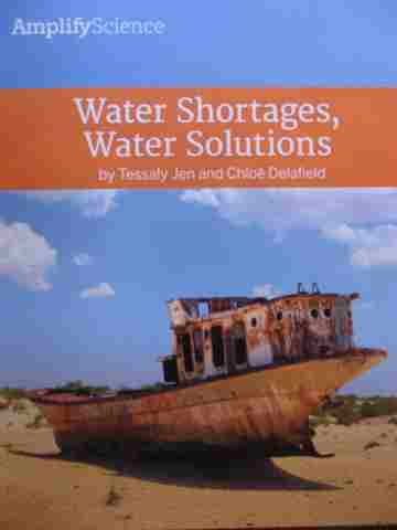(image for) Amplify Science 5 Water Shortages Water Solutions (P) by Jen & Delafield