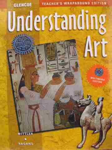 (image for) Understanding Art Multimedia Edition TWE (TE)(P) by Gene Mittler & Rosalind Ragans