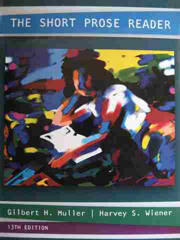 (image for) Short Prose Reader 13e (P) by Gilbert H Muller & Harvey S Wiener