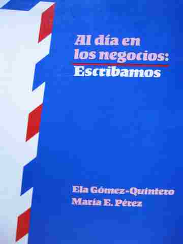 (image for) Al dia en los negocios Escribamos (P) by Ela Gomez-Quintero & Maria E Perez