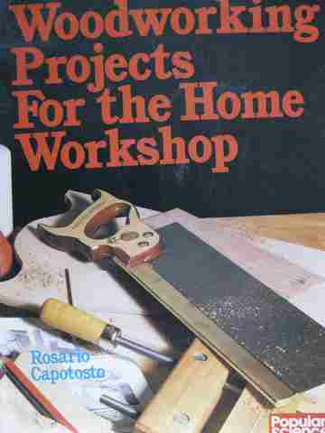 (image for) Woodworking Projects for the Home Workshop (P) by Rosario Capotosto