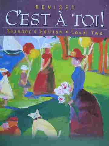 (image for) C'est A Toi! Level 2 Revised TE (TE)(H) by Fawbush, Theisen, Hopen, Moen, & Vaillancourt