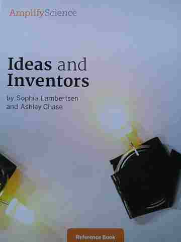 (image for) Amplify Science 2 Ideas & Inventors Reference Book (P) by Sophia Lambertsen & Ashley Chase