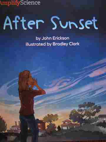 (image for) Amplify Science 1 After Sunset (P) by John Erickson