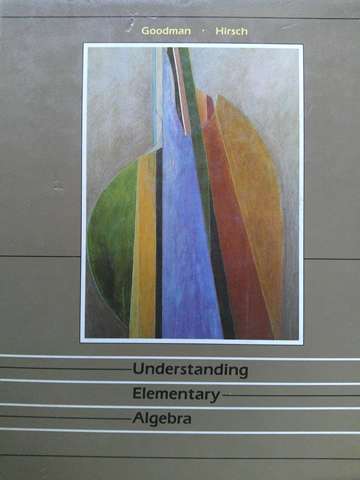 (image for) Understanding Elementary Algebra (H) by Arthur Goodman & Lewis Hirsch