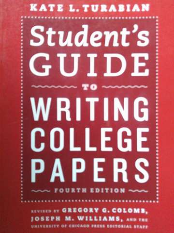 (image for) Student's Guide to Writing College Papers 4e (P) by Kate L Turabian