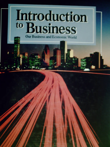 (image for) Introduction to Business Our Business & Economic World (H)