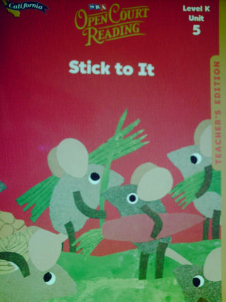 (image for) SRA Open Court Reading K.5 Stick to It TE (CA)(TE)(Spiral)