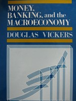 (image for) Money Banking & the Macroeconomy (H) by Douglas Vickers