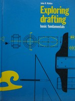 (image for) Exploring Drafting Basic Fundamentals (H) by John R Walker