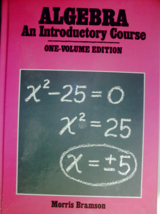 Algebra An Introductory Course One-Volume Edition (H) by Bramson (image for) Algebra An Introductory Course One-Volume Edition (H) by Bramson