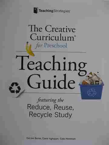 (image for) Creative Curriculum for Preschool Teaching Guide Featuring the Reduce Reuse Recycle Study (TE)(Wiro)