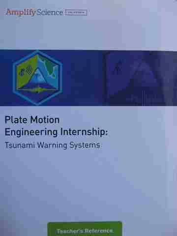 (image for) Amplify Science 7 Plate Motion Engineering Internship Teacher's Reference (CA)(TE)(Spiral)