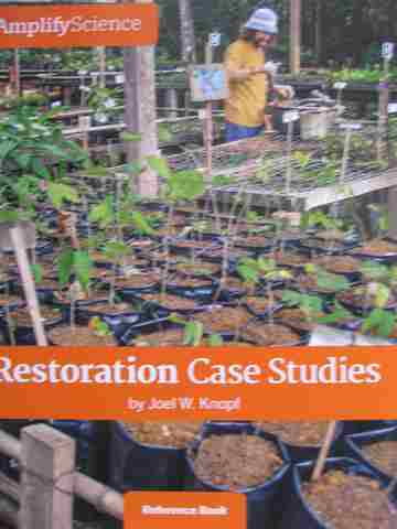 (image for) Amplify Science 5 Restoration Case Studies Reference Book (P) by Joel W Knopf