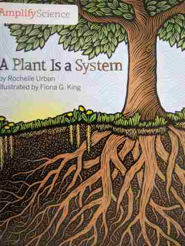 (image for) Amplify Science 2 A Plant Is a System (P) by Rochelle Urban